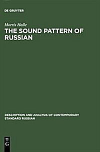 The Sound Pattern of Russian: A Linguistic and Acoustical Investigation (Hardcover, Printing. Repri)