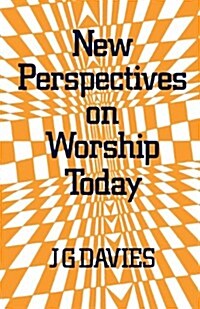 New Perspectives on Worship Today (Paperback)
