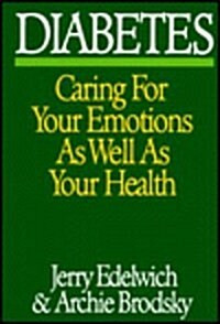 Diabetes: Caring for Your Emotions As Well As Your Health (Paperback, 1)