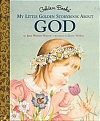My Little Golden Storybook About God (Hardcover, First Edition)