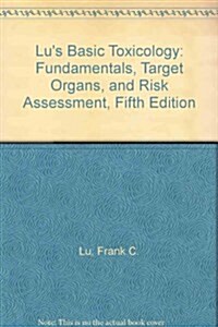 Basic Toxicology: Fundamentals, Target Organs, and Risk Assessment, 2nd Edition (Paperback, 2nd)