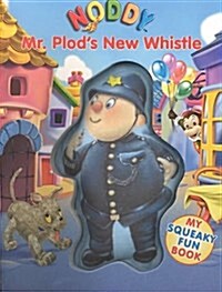 Mr. Plods New Whistle (Noddy Board Books) (Board book)