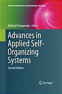 Advances in Applied Self-Organizing Systems (Paperback, 2nd ed. 2013)