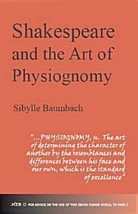 Shakespeare and the Art of Physiognomy (Paperback)