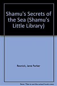 Shamus Secrets of the Sea (Shamus Little Library) (Hardcover, Ltf)