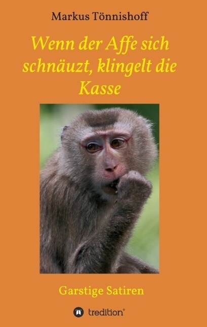 Wenn der Affe sich schn?zt, klingelt die Kasse (Paperback)