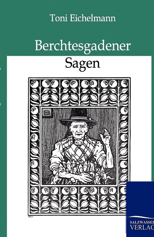 Berchtesgadener Sagen (Paperback)