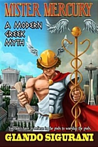 Mister Mercury: A Modern Greek Myth (Paperback)