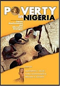 Poverty in Nigeria : Causes, Manifestations and Alleviation Strategies (Hardcover)