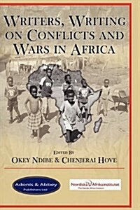 Writers, Writing on Conflicts and Wars in Africa (Hardcover)