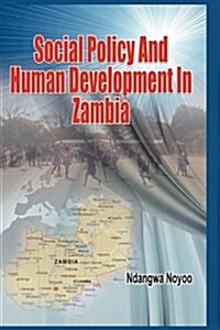 Social Policy and Human Development in Zambia (Hardcover)