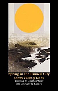 Spring in the Ruined City : Selected Poems (Paperback)