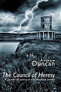 The Council of Heresy : A Primer of Poetry in a Balkanised Terrain (Paperback)