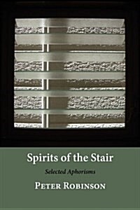 Spirits of the Stair : Selected Aphorisms (Paperback)