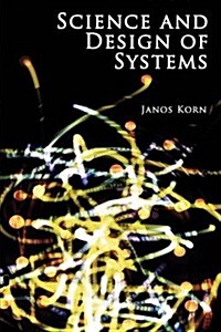 Science and Design of Systems (Paperback)