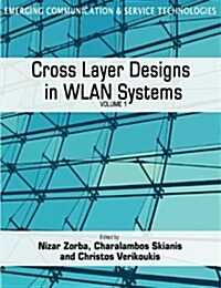 Cross Layer Designs in WLAN Systems : Volume 1 (Paperback)