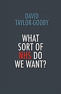 What Sort of NHS Do We Want? (Paperback)