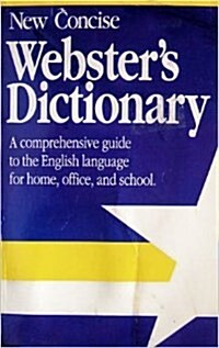 New Concise Websters Dictionary: A Comprehensive Guide to the English Language for Home, Office, and School. (Paperback)