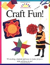 Craft Fun! (Art & Activities for Kids) (Paperback, 1st)