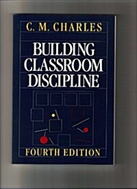 Building Classroom Discipline (Paperback, 4th)