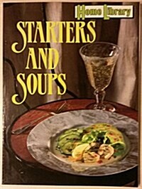 Starters and Soups (Home Library) (Paperback, No Edition Stated)