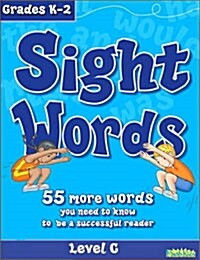Sight Words, Level C: 55 More Words You Need to Know to Be a Successful Reader (Paperback)