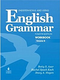 Understanding and Using English Grammar Workbook B (with Answer Key) (Paperback, 4, Revised)