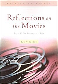 Reflections on the Movies (Reflective Living Series) (Hardcover)