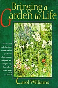 Bringing a Garden to Life (Hardcover, 1st)