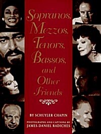 Sopranos, Mezzos, Tenors, Bassos, And Other Friends (Hardcover, 1st)