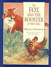 The Fox and the Rooster & Other Tales (Hardcover)