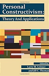 Personal Constructivism: Theory and Applications (Paperback)