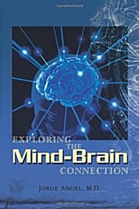 Exploring the Mind-brain Connection (Paperback)