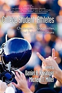 Collegestudent-Athletes: Challenges, Opportunities, and Policy Implications (Hc) (Hardcover)