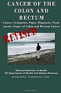 Cancer of the Colon and Rectum (Paperback, Revised)