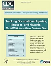 Tracking Occupational Injuries, Illnesses and Hazards (Paperback)