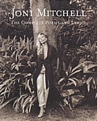 Joni Mitchell: The Complete Poems and Lyrics (Paperback, PBK)