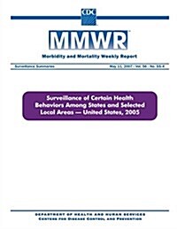 Surveillance of Certain Health Behaviors Among States and Selected Local Areas, United States, 2005 (Paperback)