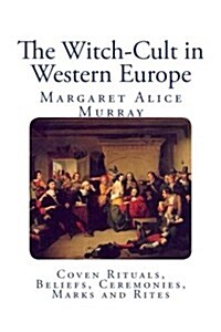 The Witch-Cult in Western Europe (Paperback)