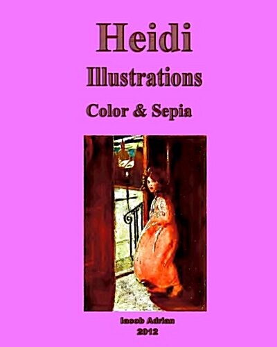 Heidi Illustrations Color & Sepia (Paperback)