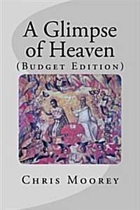 A Glimpse of Heaven (Paperback, 2nd)