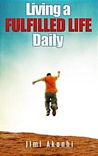 Living a Fulfilled Life Daily (Paperback)