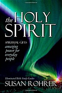 The Holy Spirit - Spiritual Gifts: Amazing Power for Everyday People (Paperback)