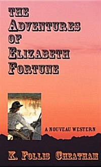 The Adventures of Elizabeth Fortune (Paperback)