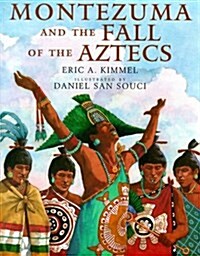 Montezuma and the Fall of the Aztecs (School & Library)