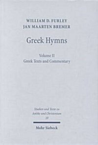 Greek Hymns: Band 2: A Selection of Greek Religious Poetry from the Archaic to the Hellenistic Period (Hardcover)