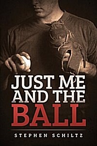 Just Me and the Ball (Paperback)