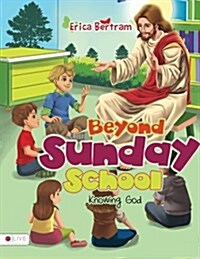 Beyond Sunday School (Paperback)