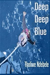 Deep Deep Blue (Paperback)