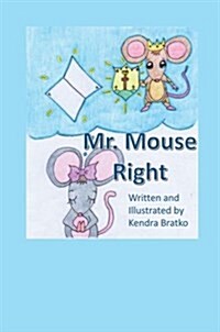 Mr. Mouse Right! (Paperback)